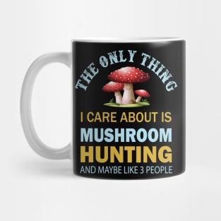 The only thing I care about is Mushroom hunting and maybe like 3 people Mug